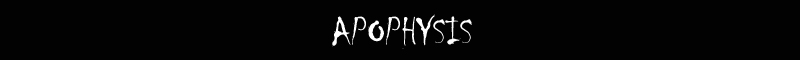 APOPHYSIS
